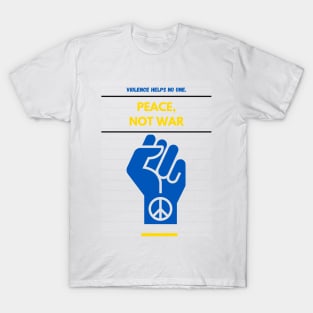 Make Peace  Not  War T-Shirt